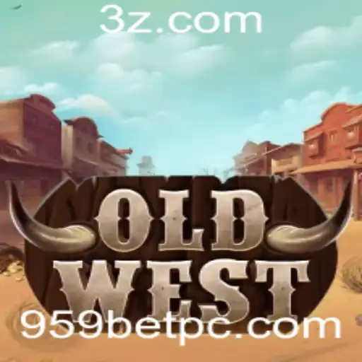 Descubra o Fascinante Mundo do Jogo OldWest em 959bet